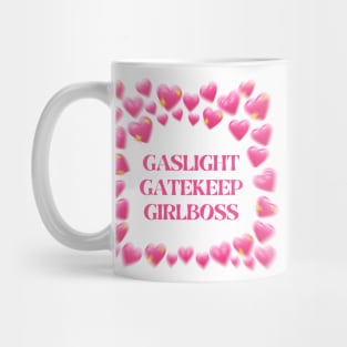 gaslight gatekeep girlboss Mug